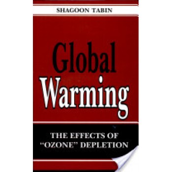 Global Warming: The Effect of OZONE Depletion by Shagoon Tabin